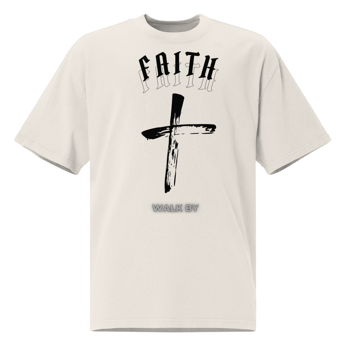 Walk by Faith Oversized T-Shirt